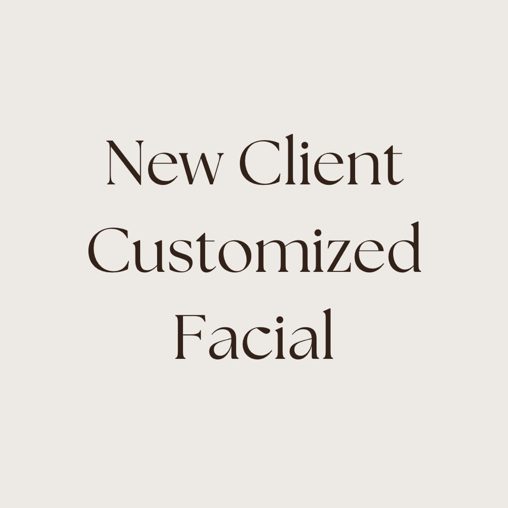 New Client Customized Facial