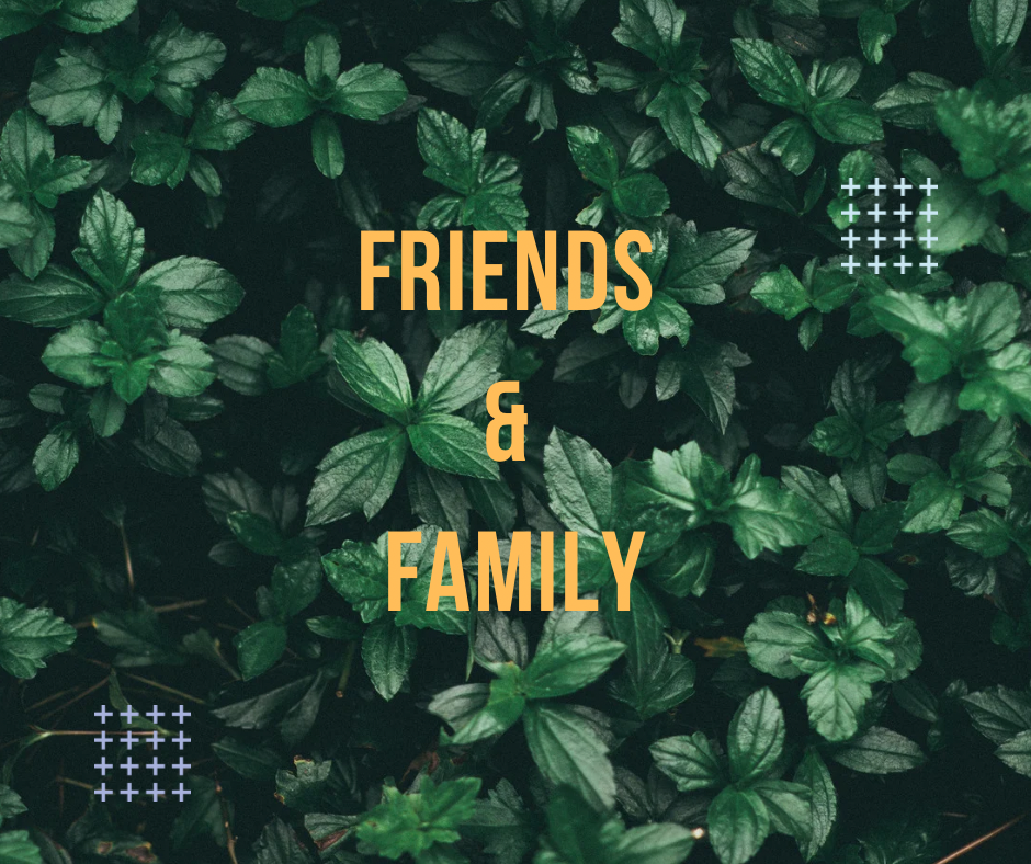 Friends & Family