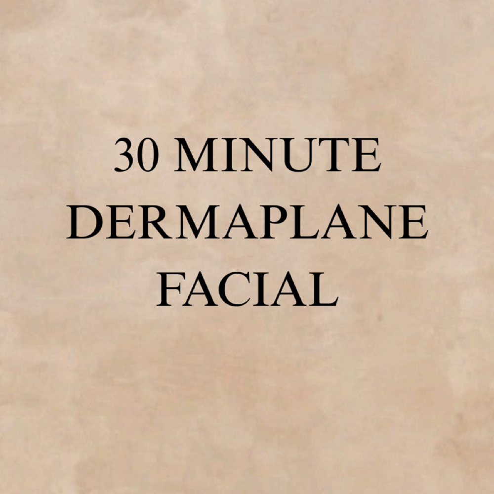 30 Minute Dermaplane Facial