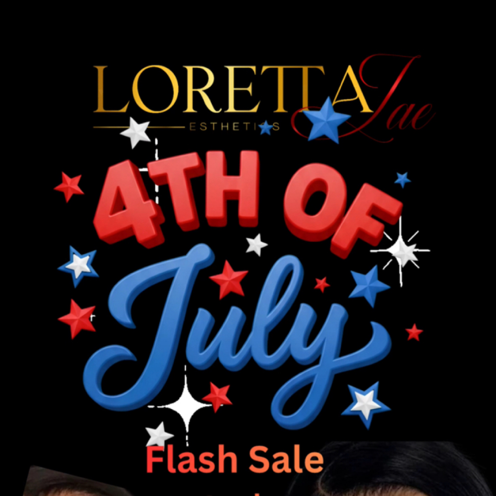 4th Of July Flash Sale at Loretta Jae Esthetics in Fayetteville, NC