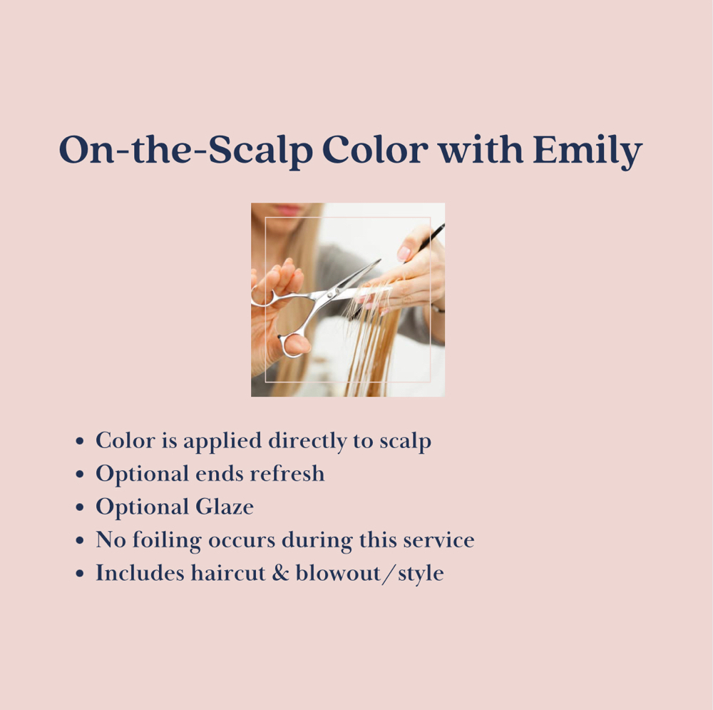 On-the-Scalp Color W/ Emily