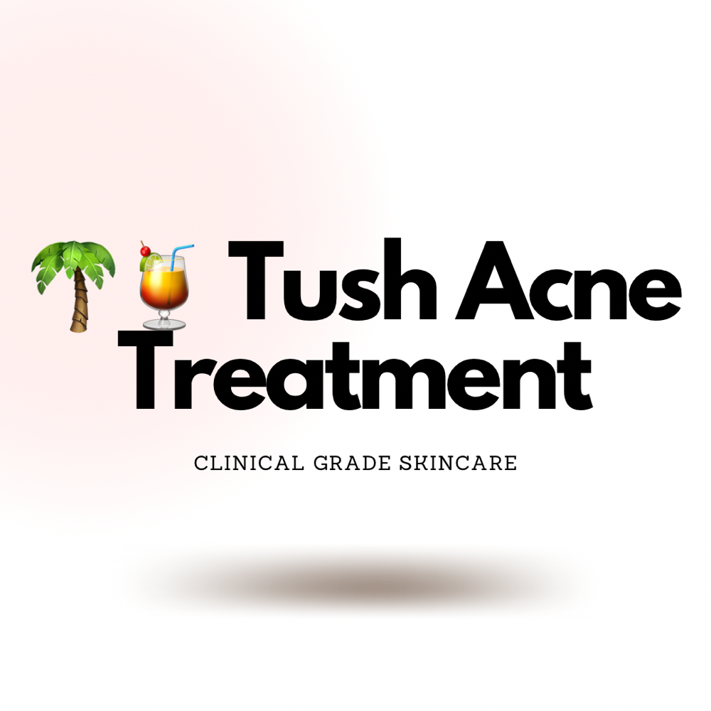 Tropical Tush Acne Treatment