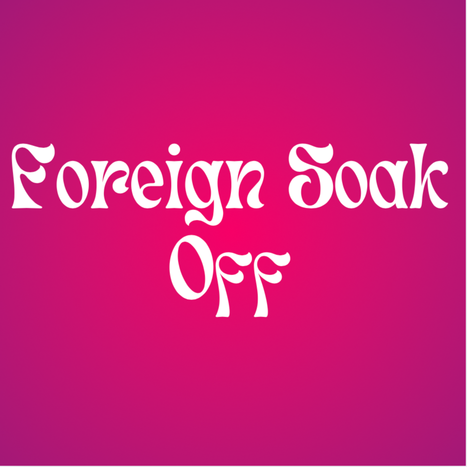 FOREIGN SOAKOFF at Diva Did It Nails, LCC in Warsaw, IN
