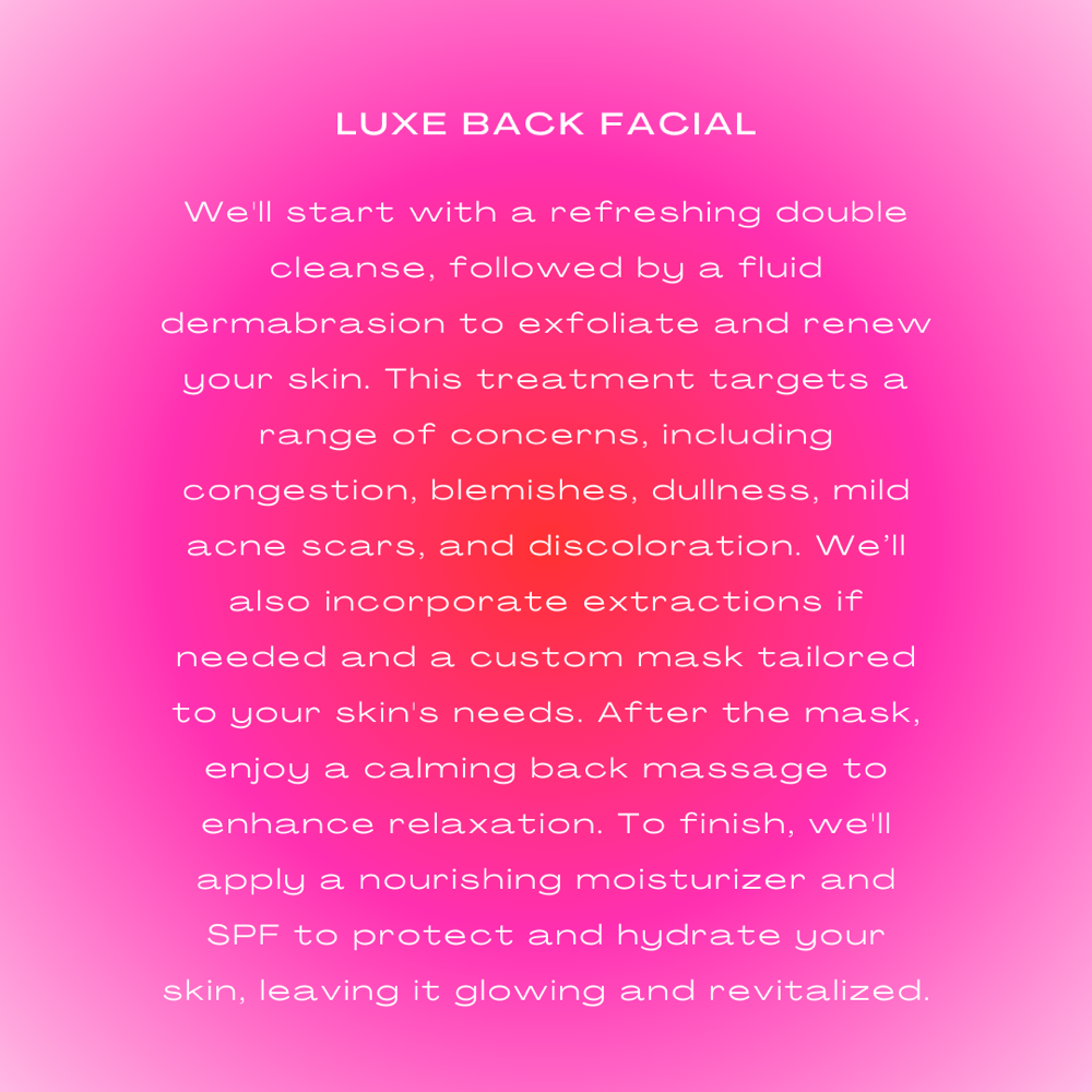 Luxe Back Facial