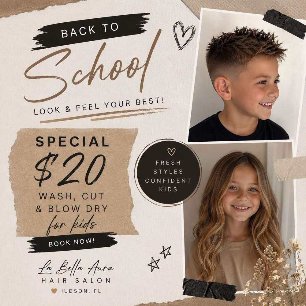 Back To School Kids Cuts at La Bella Aura ✨ in Hudson, FL