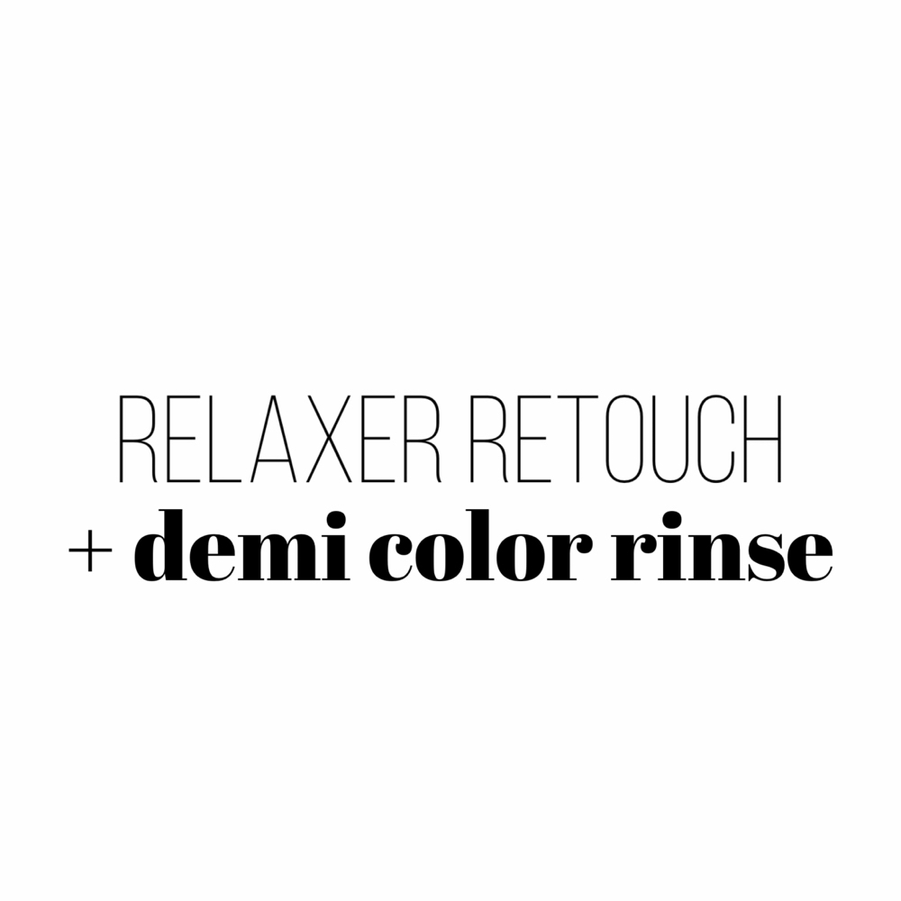 Relaxer Retouch + Demi Color Rinse