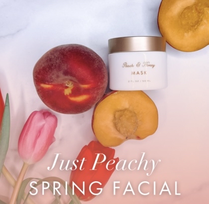 Just Peachy Spring Facial