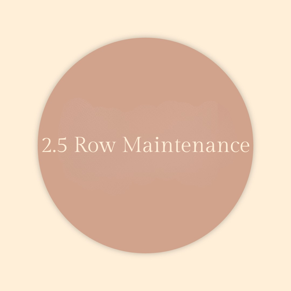 2.5 Row Maintenance