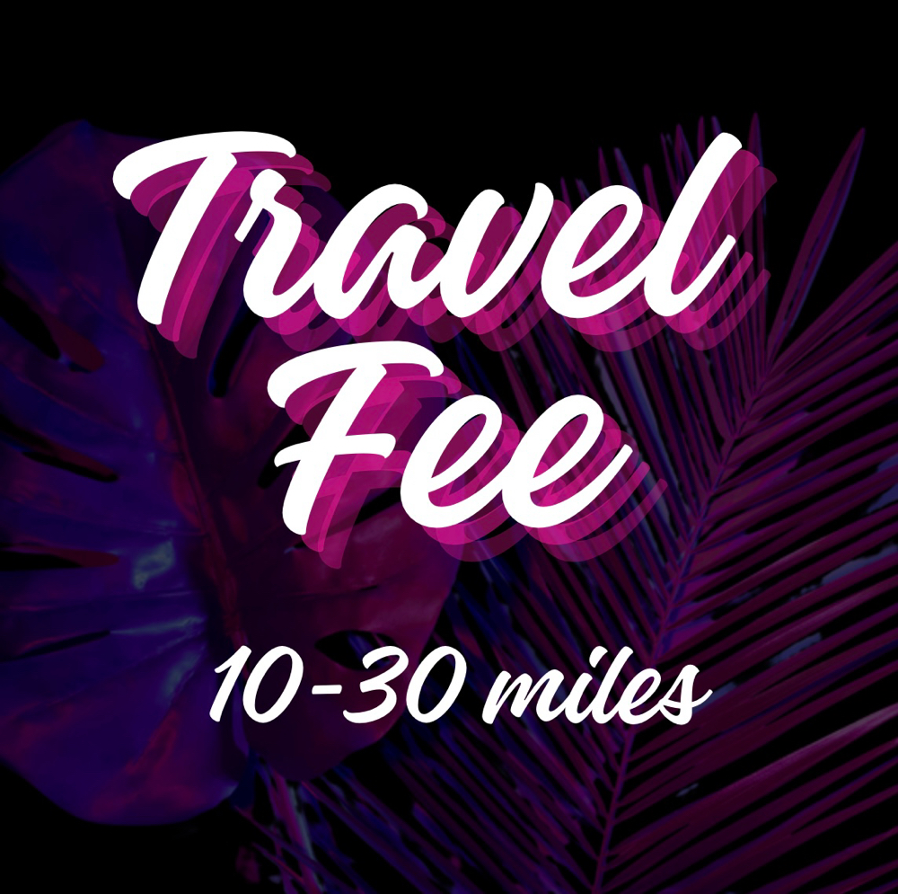 Travel Fee 10-30 Miles