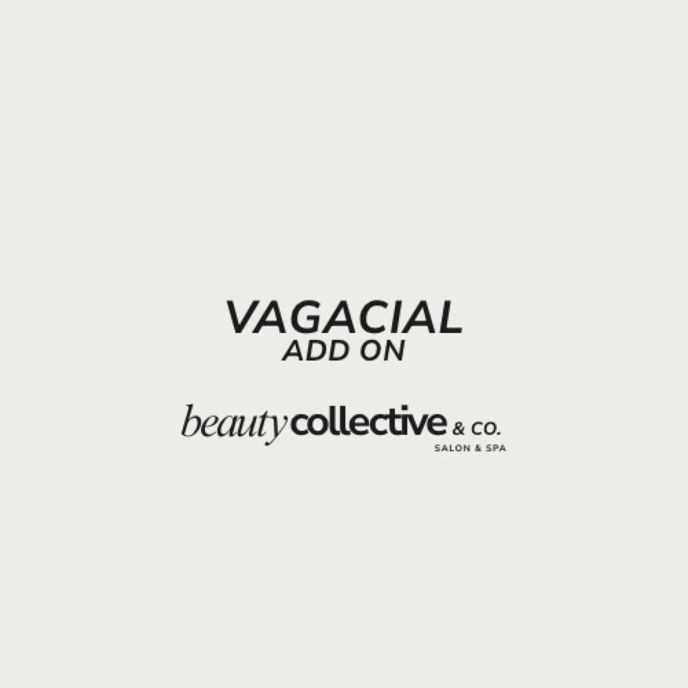 Vagacial (Add On) at Beauty Collective in Rochelle, IL