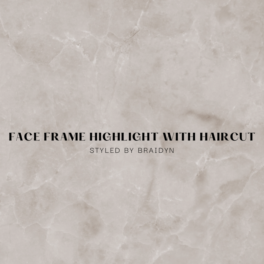 Face Frame Highlight with Haircut
