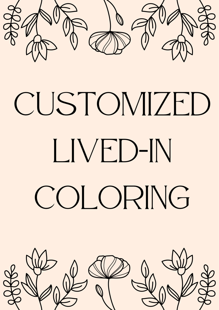 Customized Lived-In Coloring