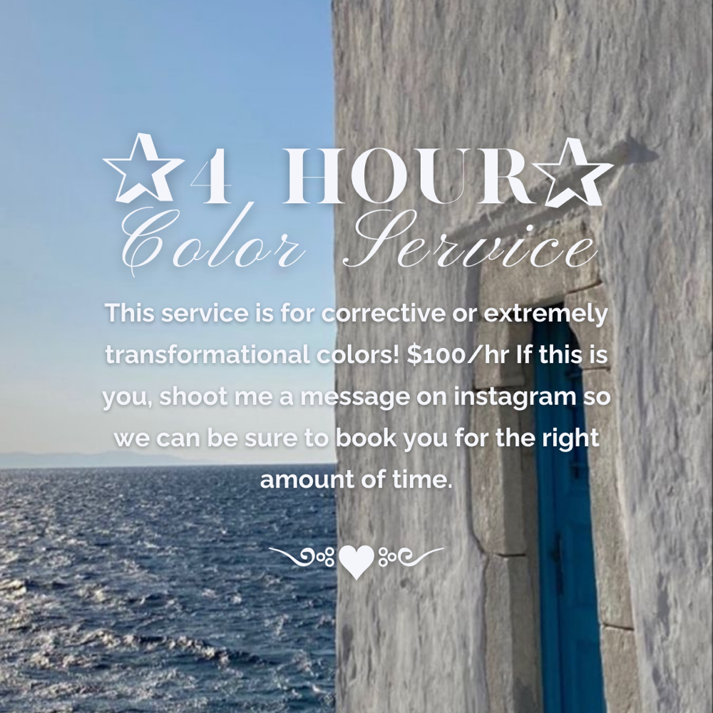 4 HOUR COLOR SERVICE