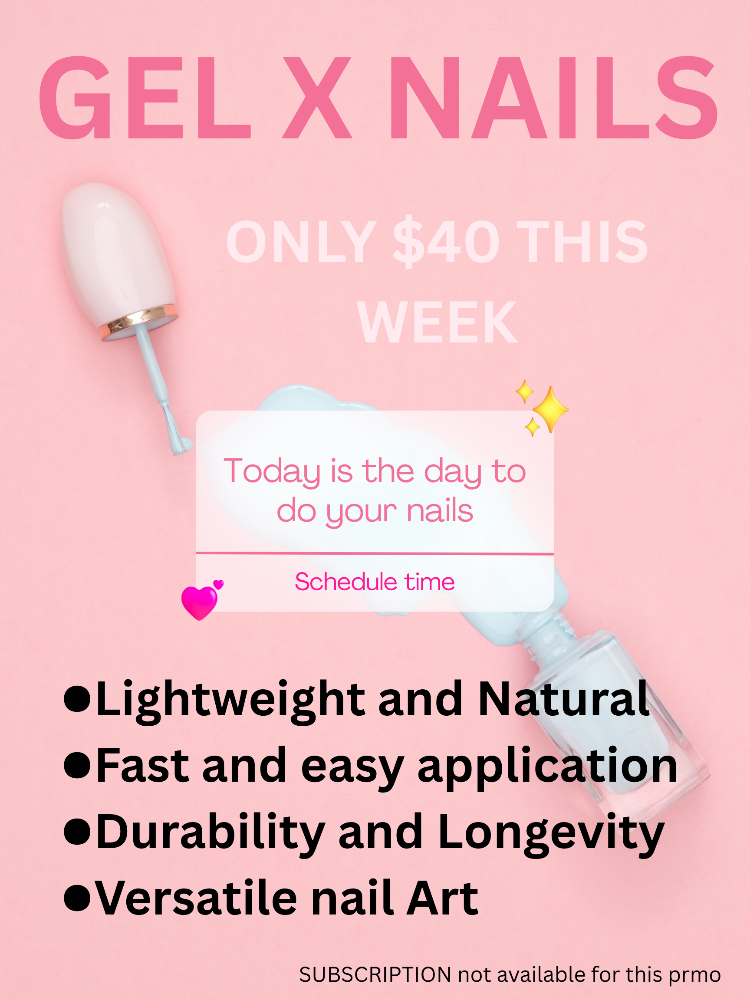GEL X NAIL SPECIAL June 3rd-8th