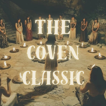 The Coven Classic - OCTOBER ONLY
