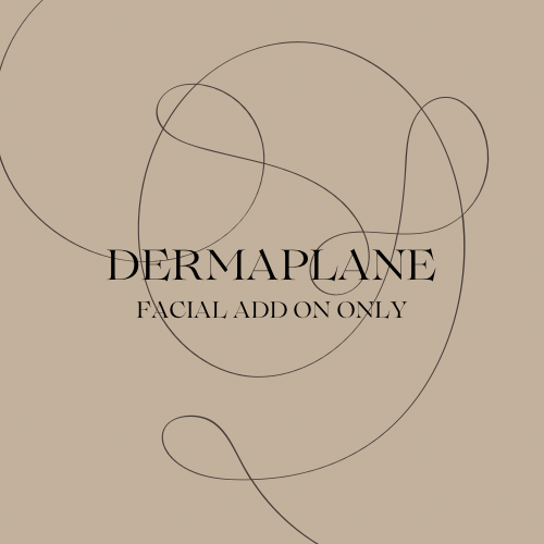 Dermaplane (Add On Only)