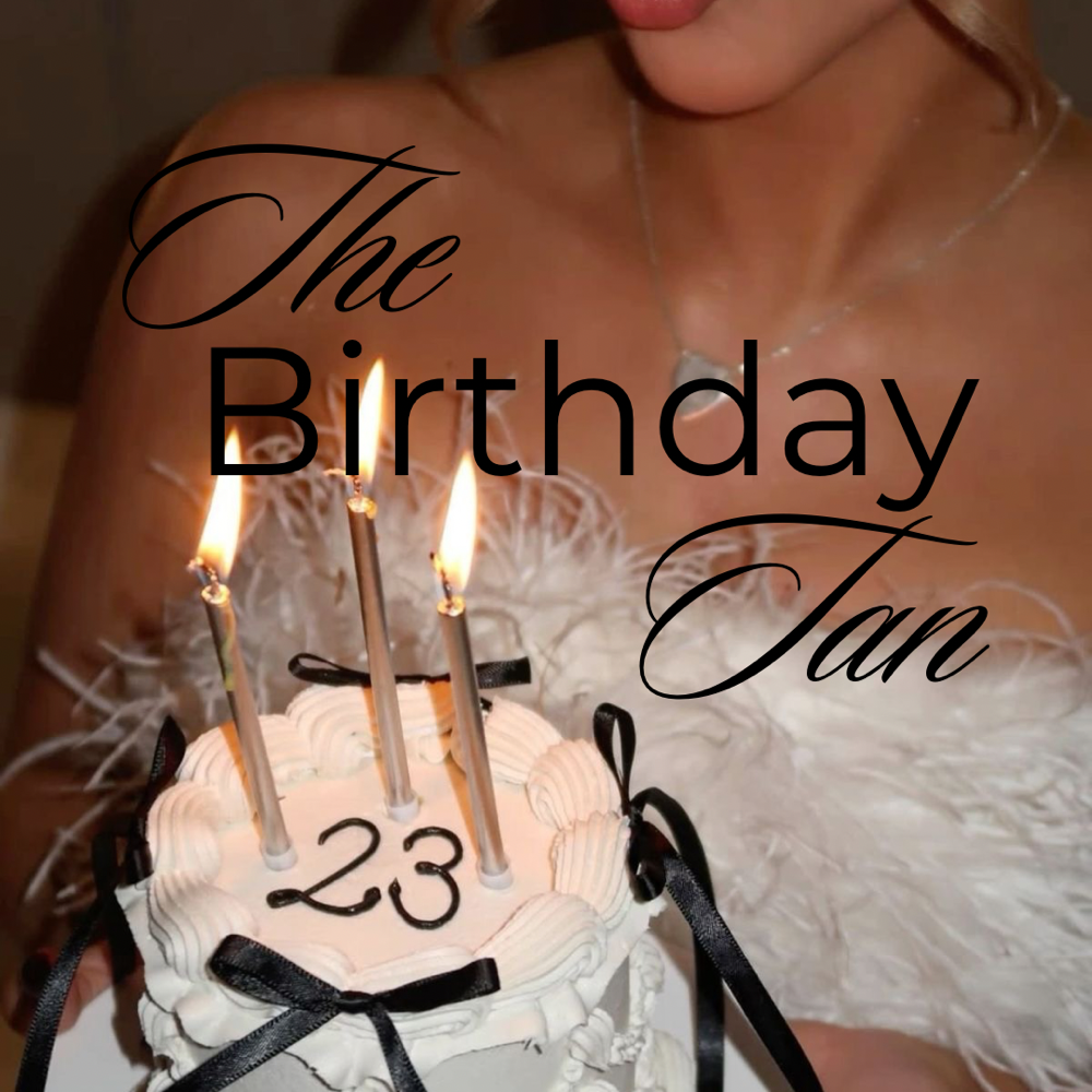 The Birthday Tan