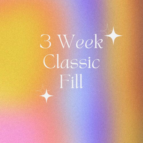 3 Week Classic Fill