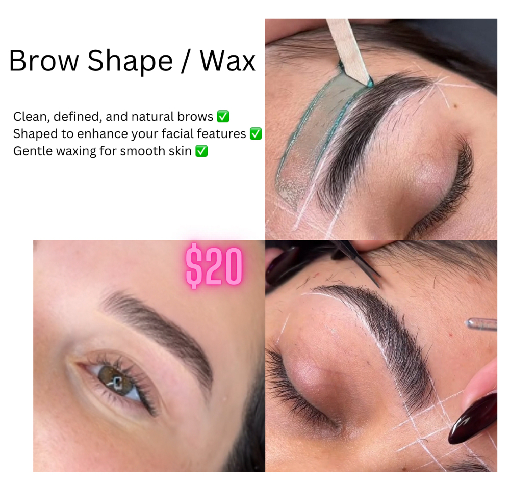 Brow Shape / Wax $20