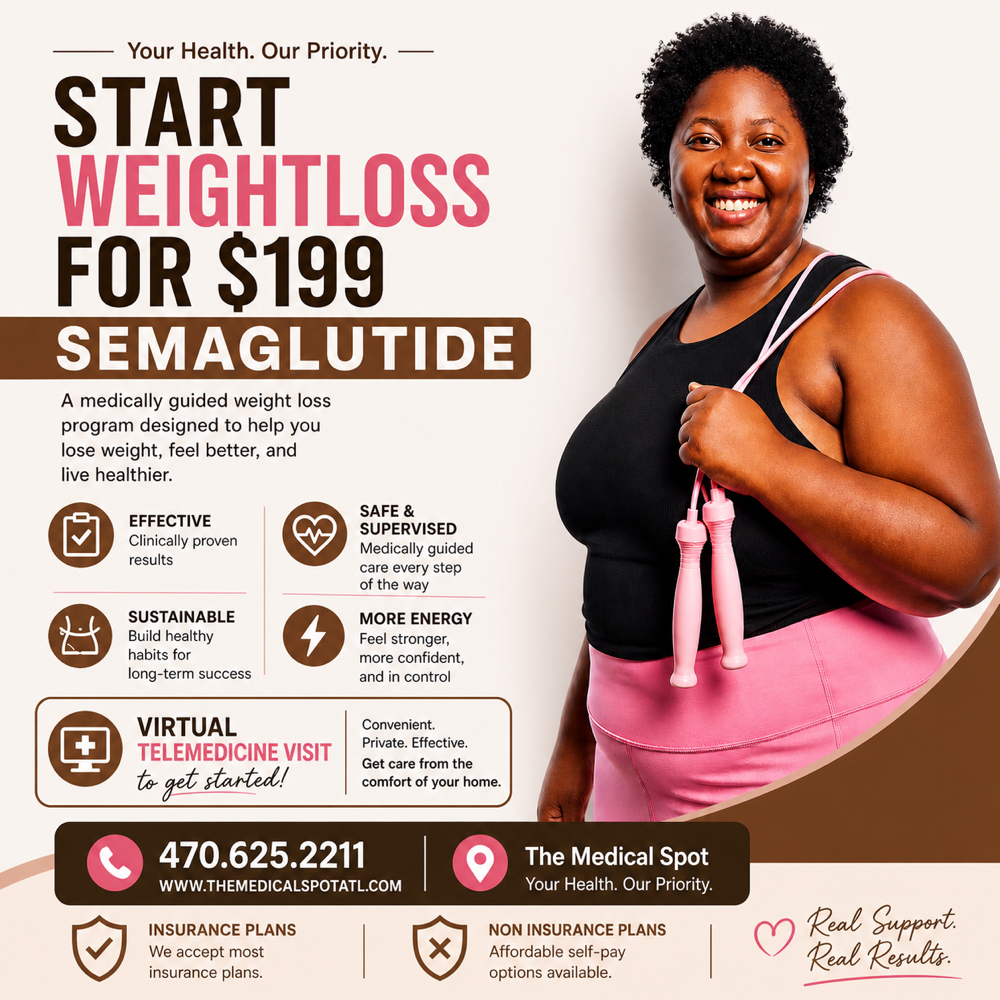 SEMAGLUTIDE WEIGHTLOSS at The Medical Spot in Fayetteville, GA
