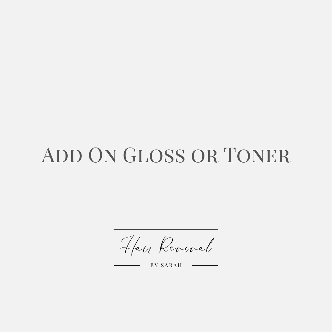 Add on gloss or toner