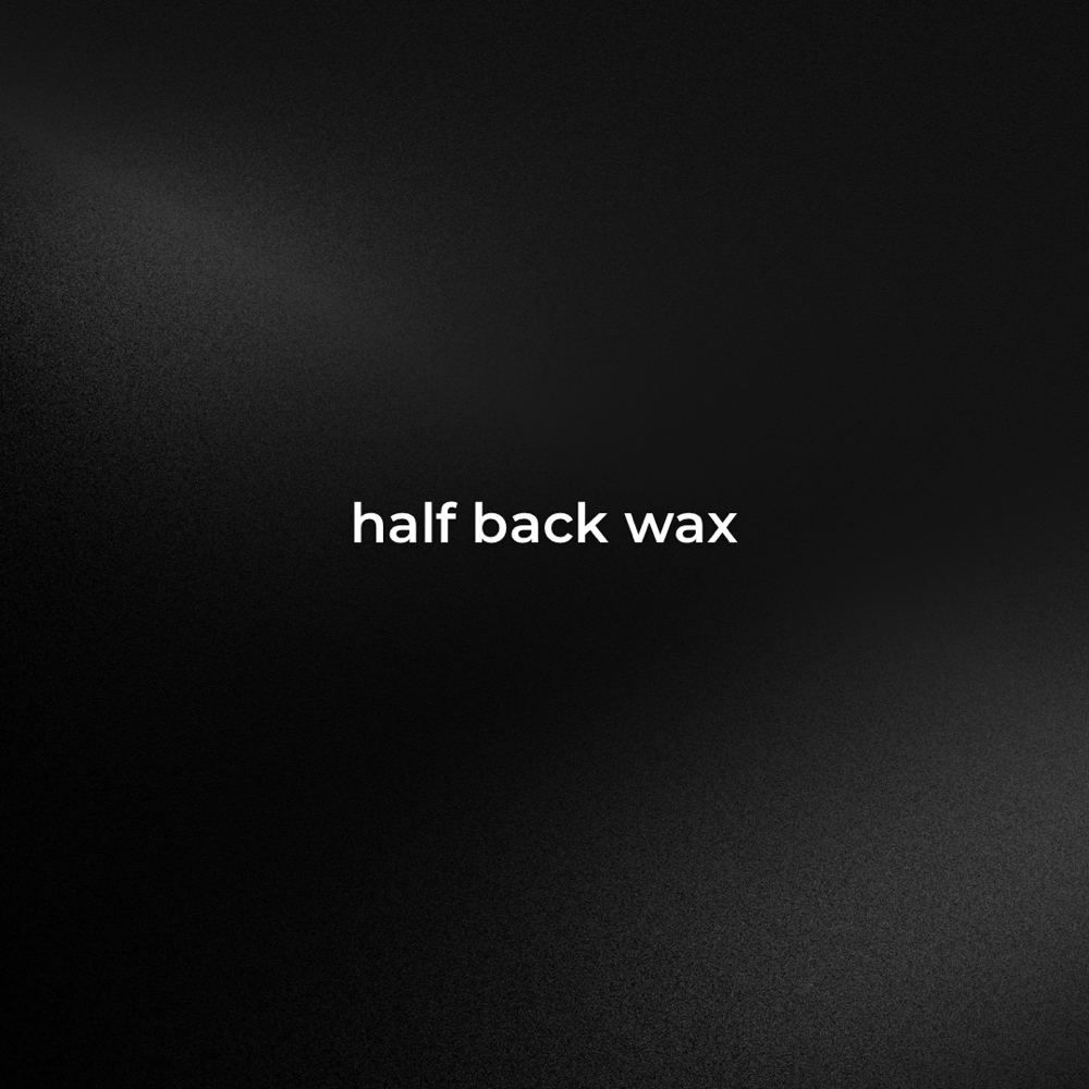 Half Back Wax