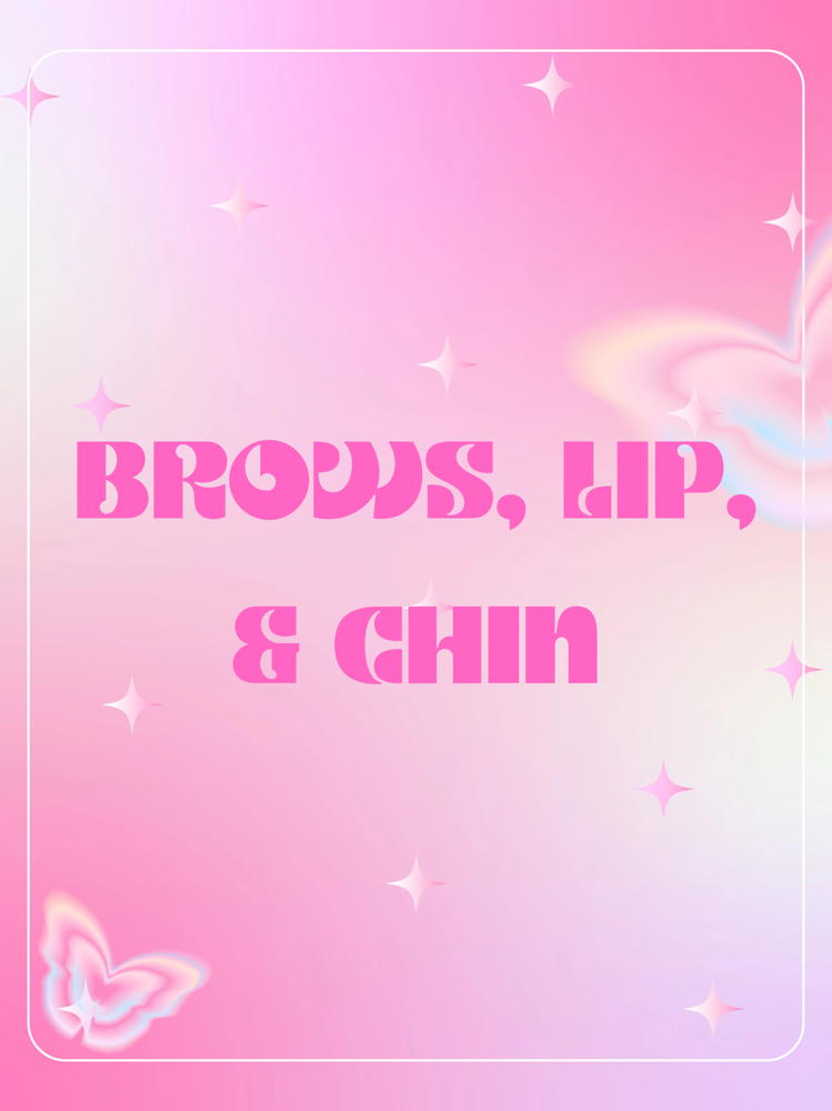 Brows , Lip , & Chin