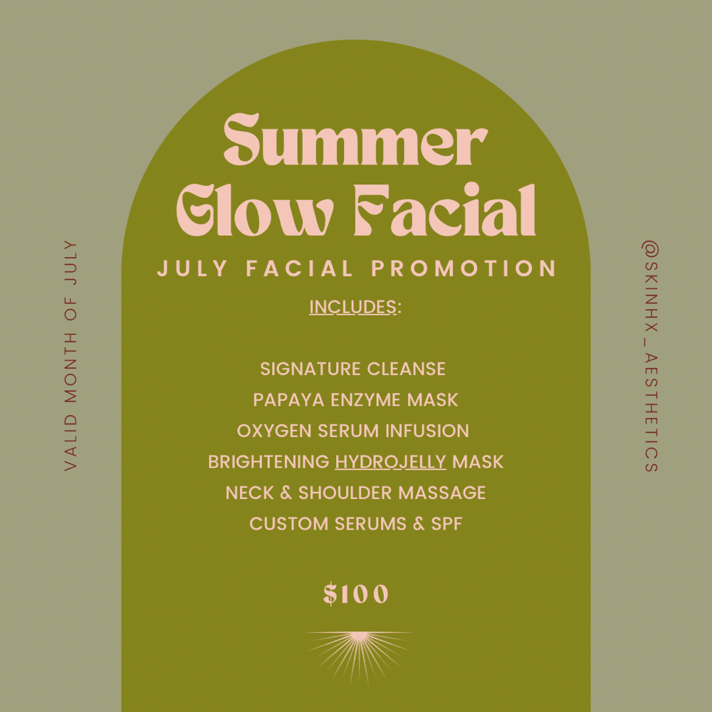 *July Promo* Summer Glow Facial