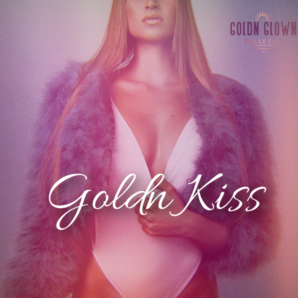 Goldn Kiss (JUST FOR YOU) at Goldn Glown