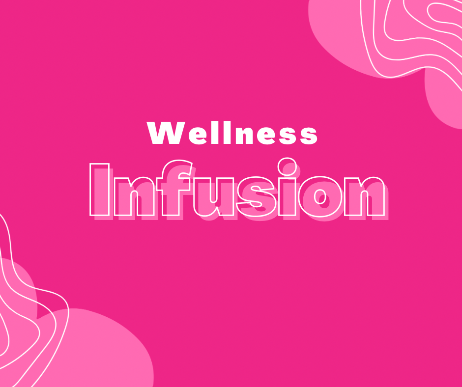 Wellness Infusion