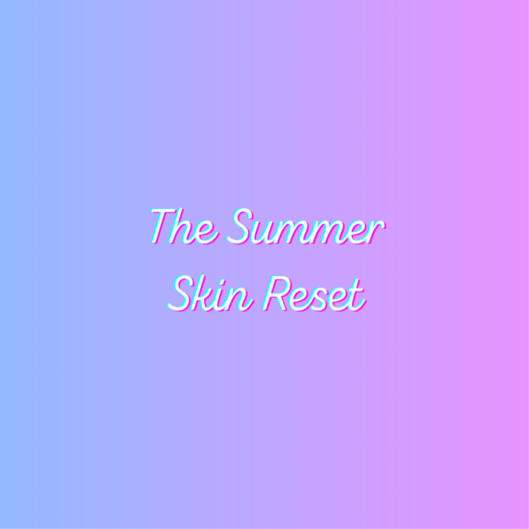 The Summer Skin Reset (Limited) at Hello Glow Esthetics in Bend, OR