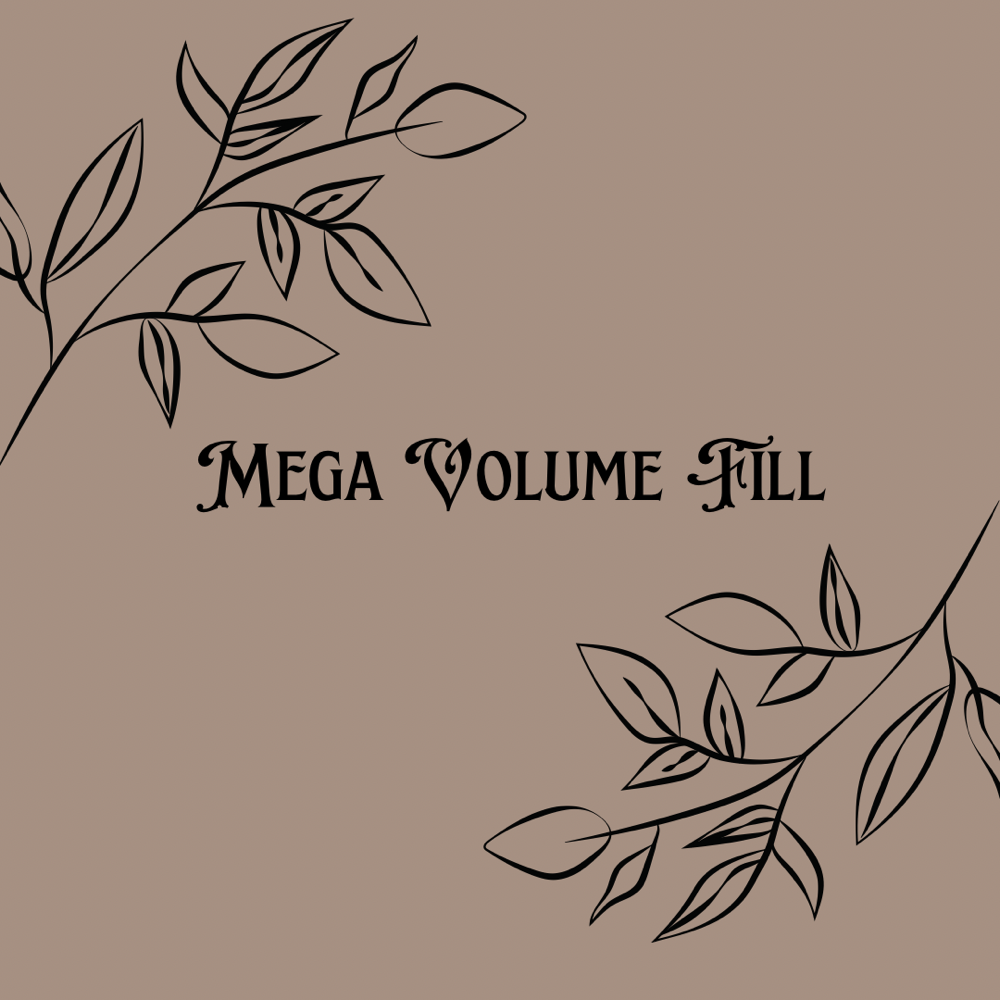Mega Volume Fill