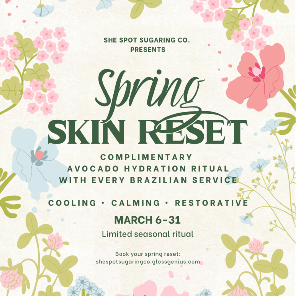 Spring Skin Reset Brazilian at She Spot Sugaring Co. in Debary, FL