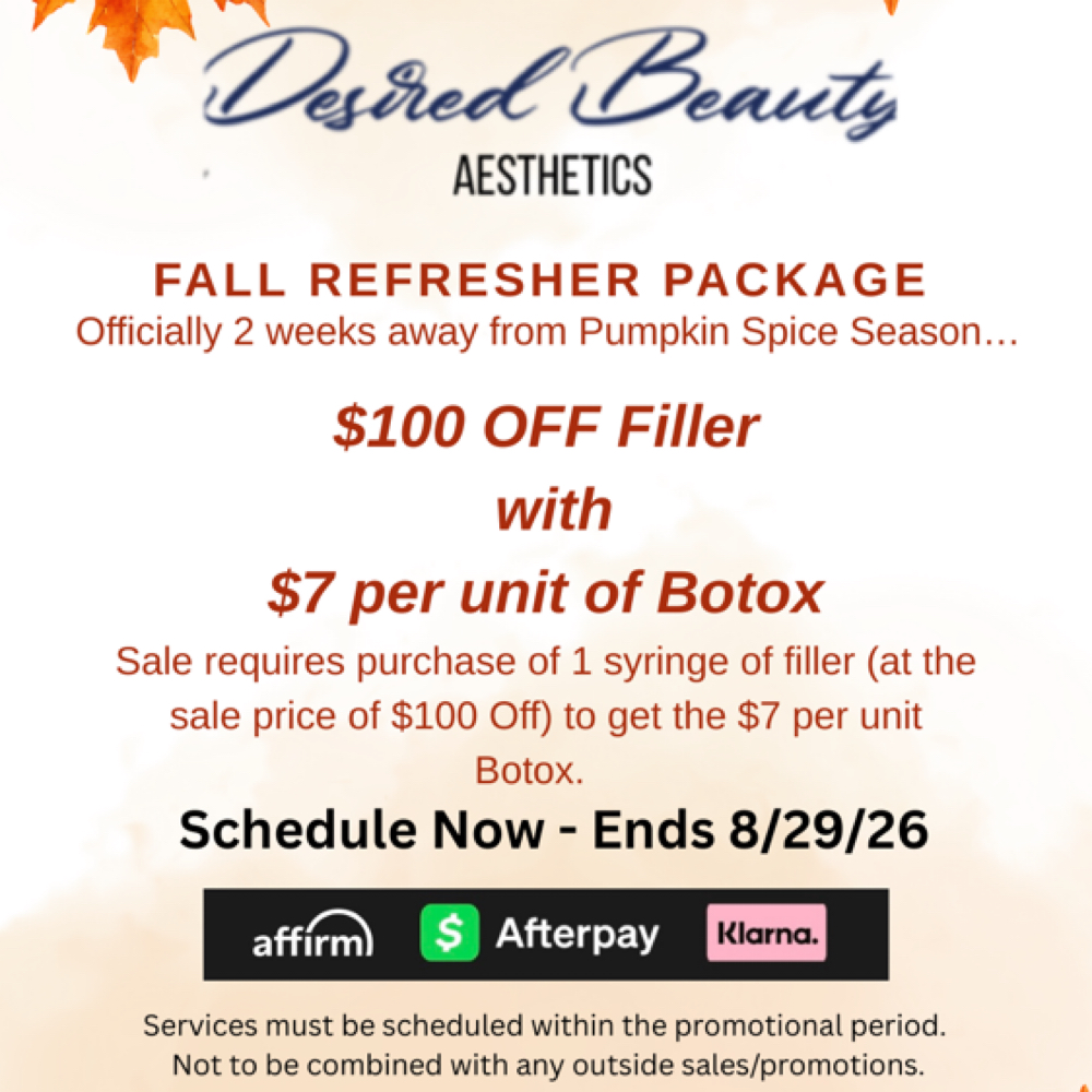 Filler & Tox Fall Refresher Package at Desired Beauty Aesthetics in Saint Charles, MO