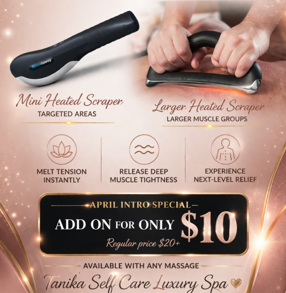 Heated Scraper April Intro Price at Tanika Self Care Luxury Spa in Arcadia, FL
