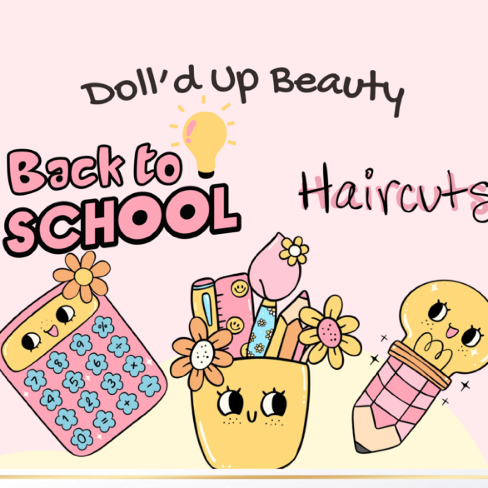 Kids School Cuts (July 30•31)Only at Doll’d Up Beauty in Madera, CA