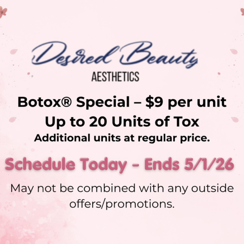 Botox® $9 per unit Spring Sale at Desired Beauty Aesthetics in Saint Charles, MO