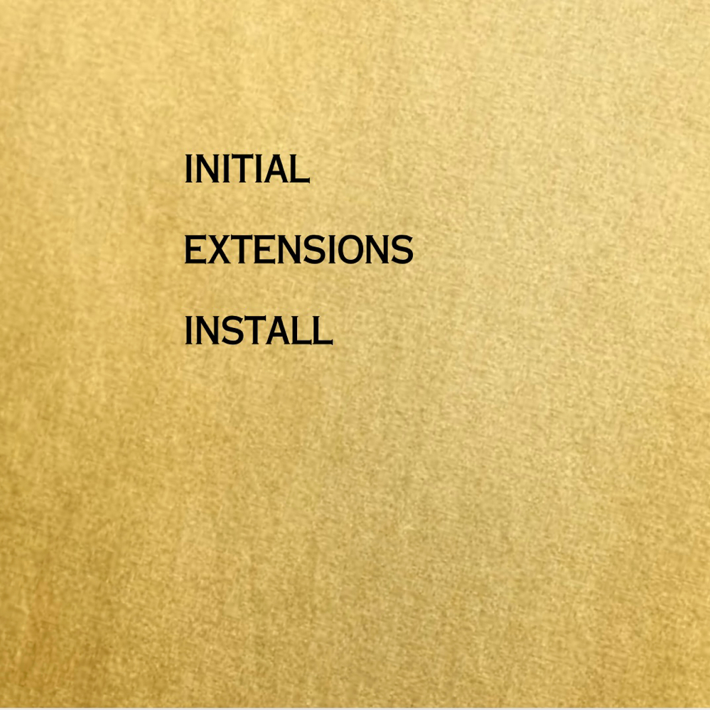 Initial Extensions Install