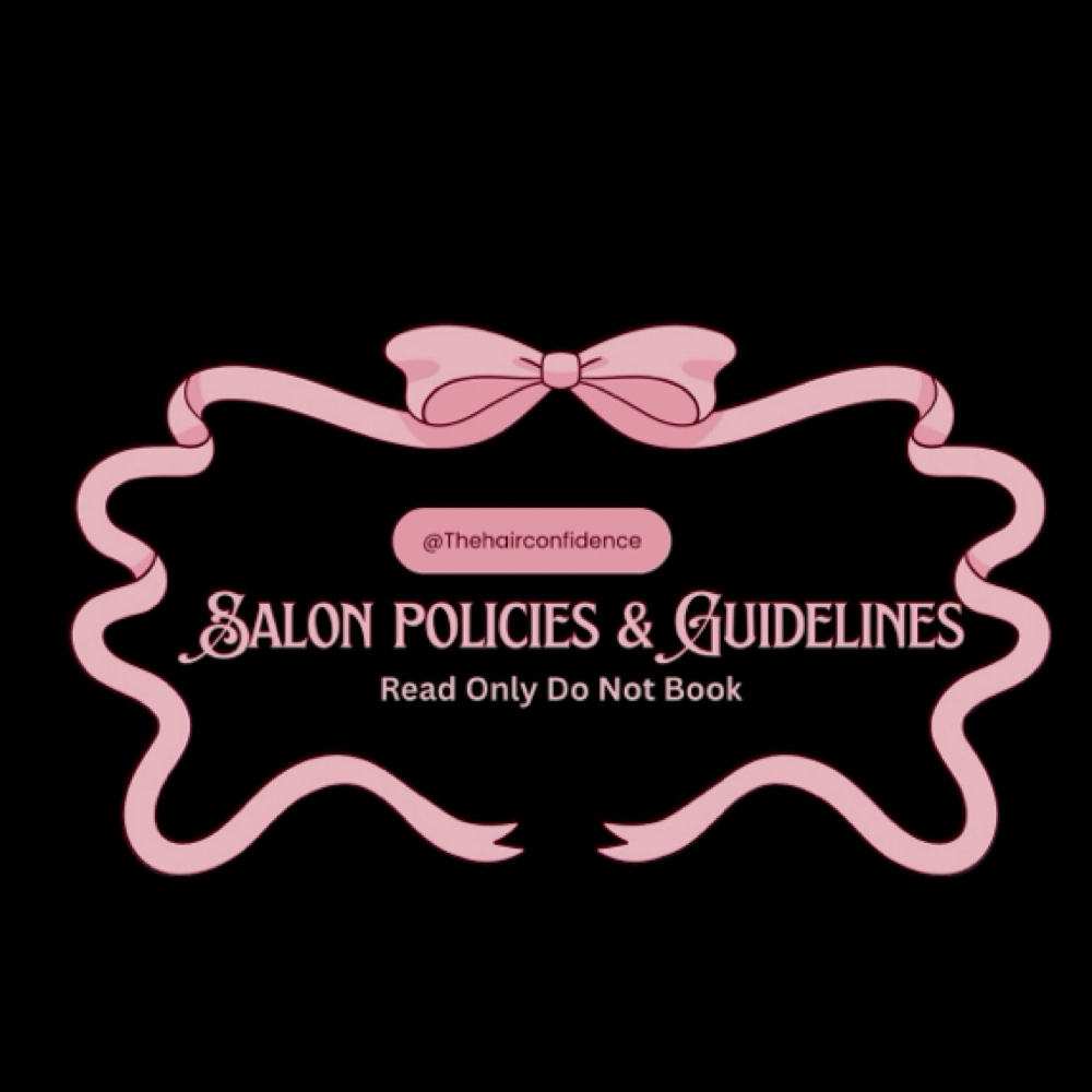 Salon Policies & Booking Guidelines at The Hair Confidence in Kansas City, MO