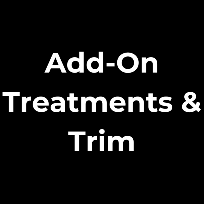 Add-On Treatments & Trim at The Mane Suite in Pearland, TX