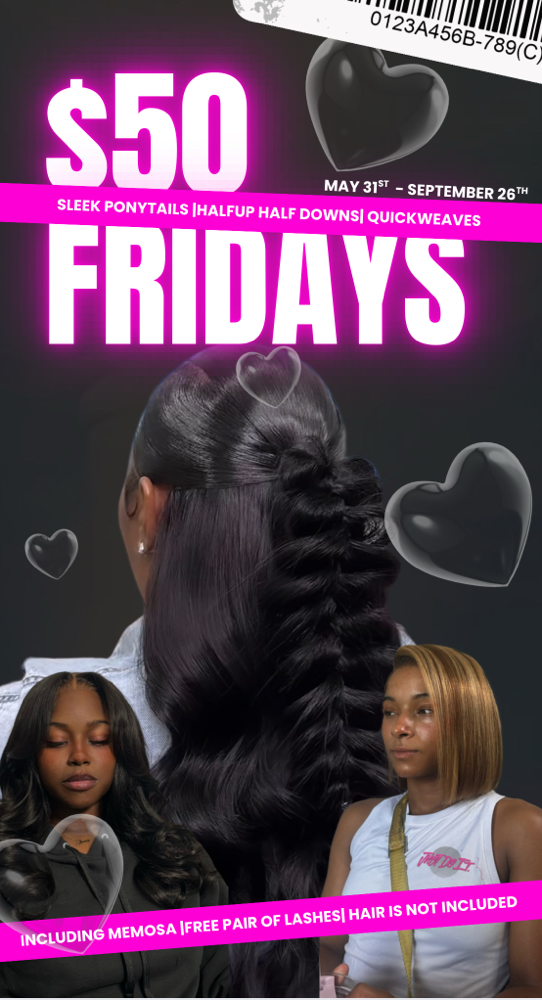 $50 Fridays 💕  (ONLY ON FRIDAYS!)