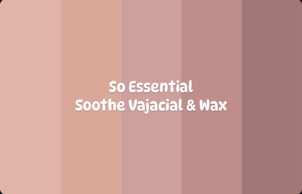 So Essential Soothe Vajacial & Wax