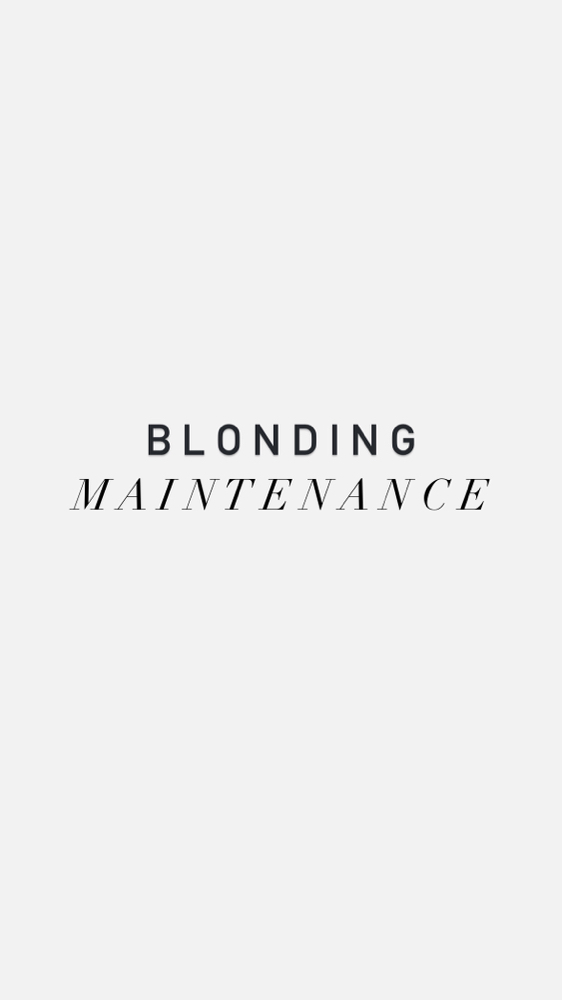 Blonding Maintenance