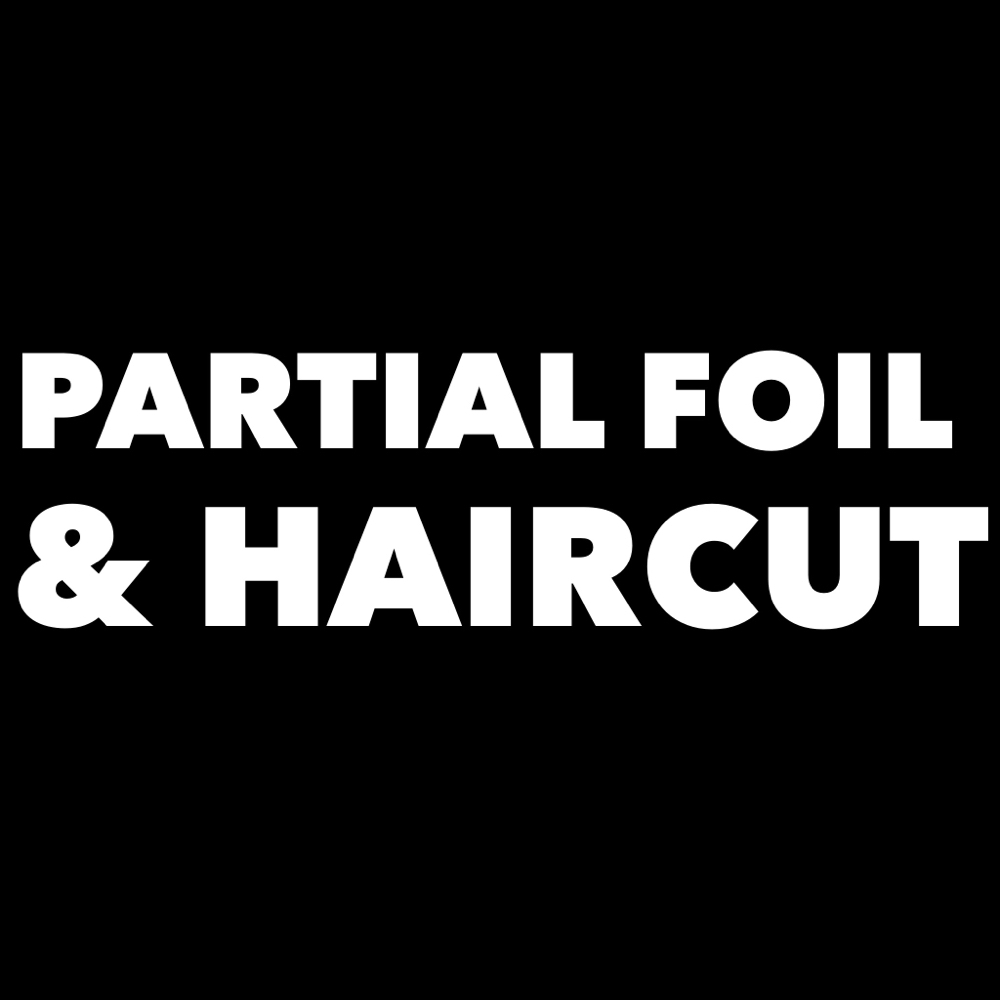 Partial Foil & Haircut