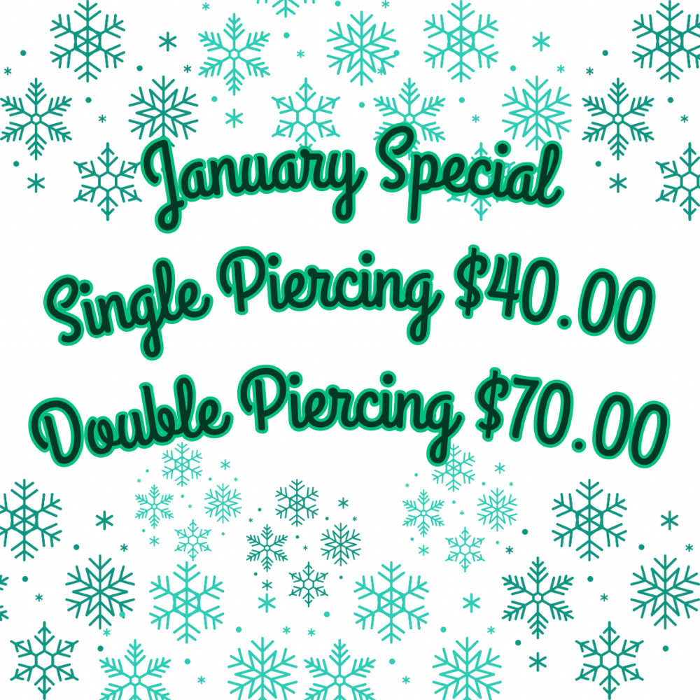 JANUARY PIERCING SPECIAL