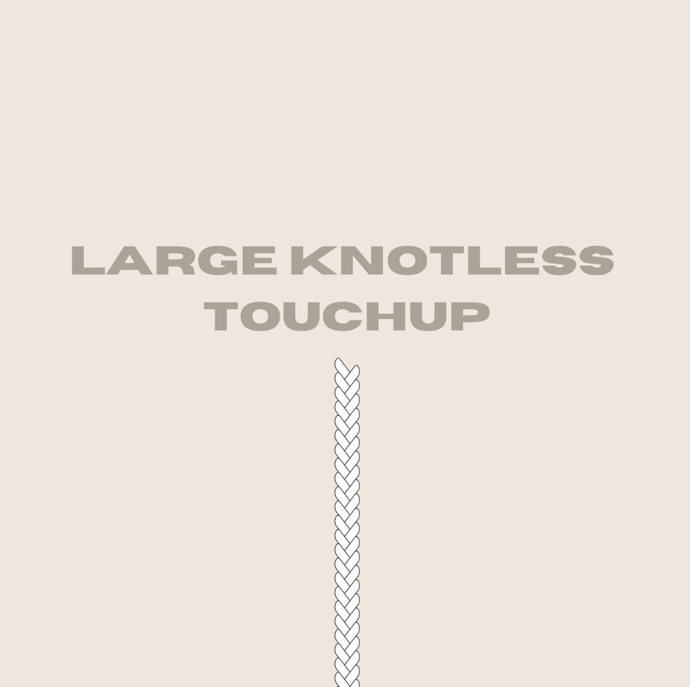 Large Knotless/ Loc Touchup