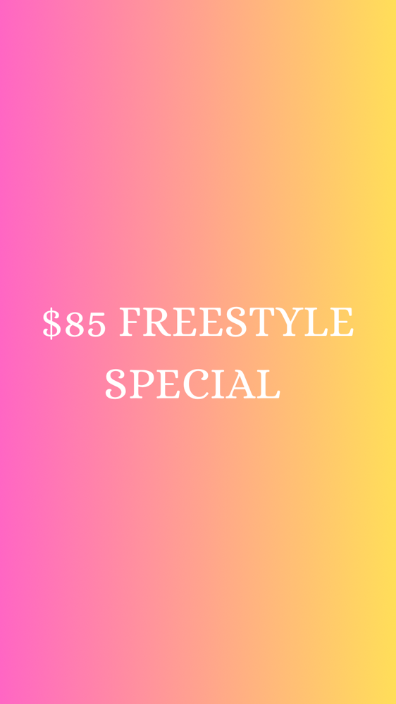 $85 FREESTYLE special