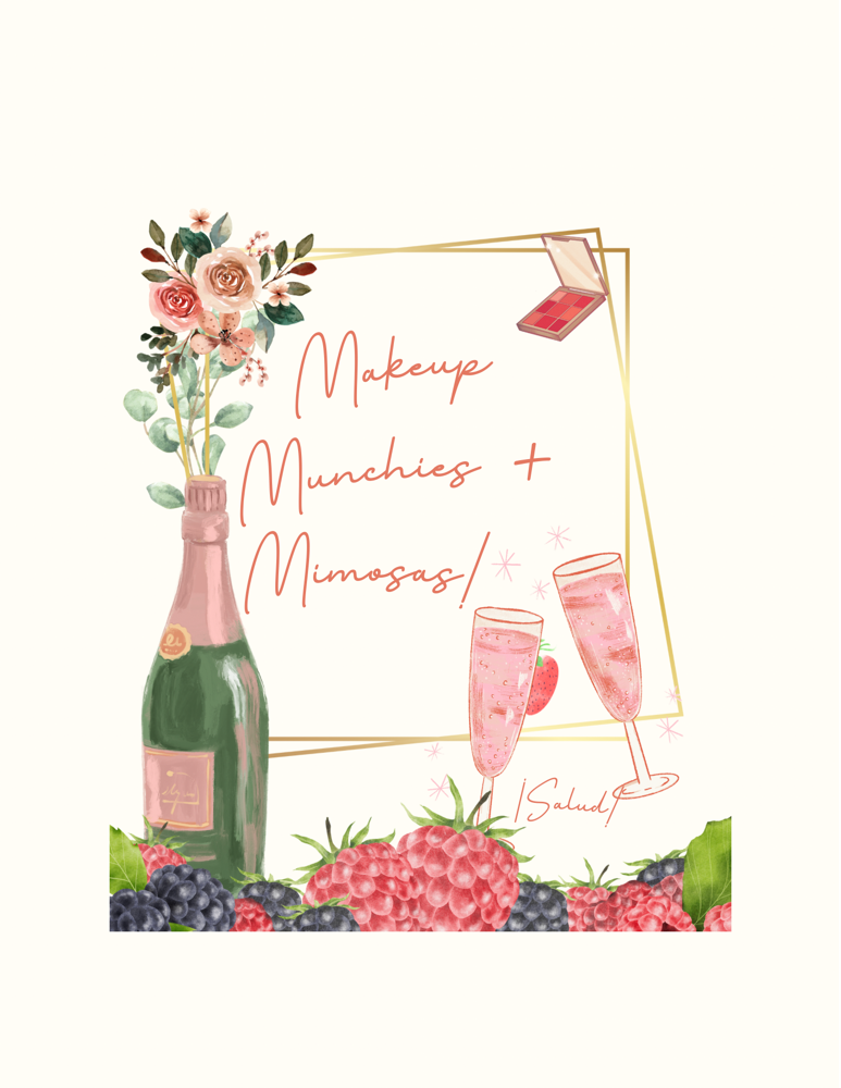 Makeup, Munchies, & Mimosas!