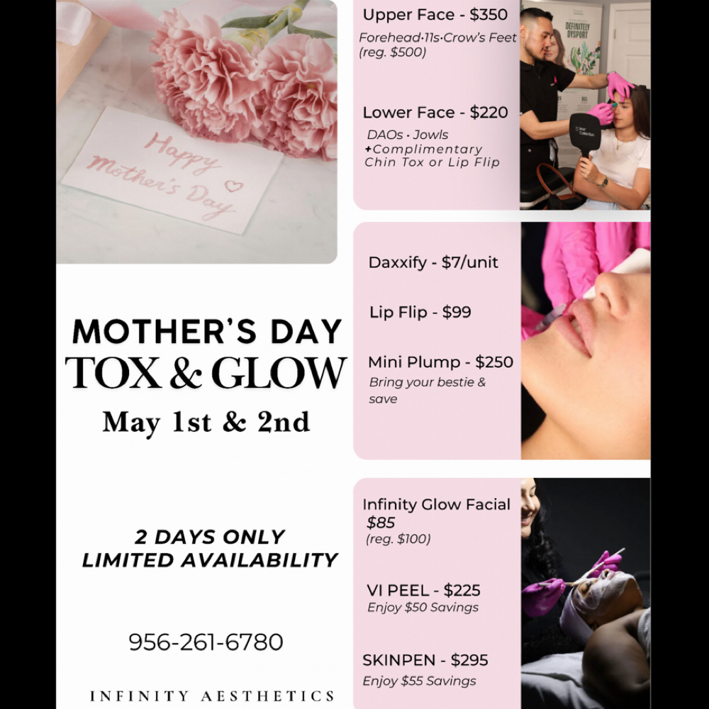 Mother's Day TOX & GLOW Specials at Infinity Aesthetics in Elsa, TX