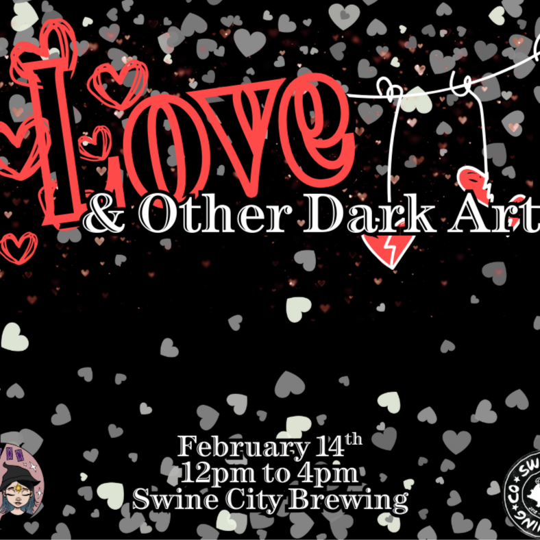 Love & Other Dark Arts (Feb 14th) at Solar Moon Sisters in Hamilton, OH